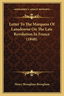 Letter to the Marquess of Lansdowne on the Late Revolution in France (1848)