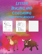 Letter_Tracing and Coloring for Preschooler: First Learn to Write workbook. Practice line tracing, pen control to trace and write ABC Letters (Coloring Activity books for kids)