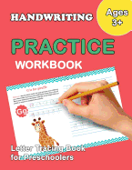 Letter Tracing Book for Preschoolers: Trace Letters of the Alphabet and Number: Preschool Practice Handwriting Workbook: Pre K, Kindergarten and Kids Ages 3-5 Reading and Writing
