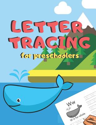Letter Tracing for Preschoolers: Handwriting Practice Alphabet Workbook for Kids Ages 3-5, Toddlers, Nursery, Kindergartens, Homeschool - Learning to write Letters ABC Children - Fun Educational Activities - Volume 13 Whale - 8.5 x 11 inches, 110 pages - Creative Journals, Zone365