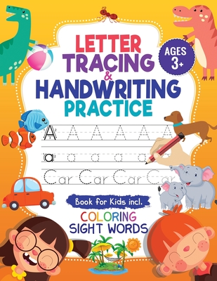 Letter Tracing & Handwriting Practice Book - for Kids: Trace Letters and Numbers Workbook of the Alphabet and Sight Words, Preschool, Pre K, Kids Ages 3-5 + 5-6. Children Handwriting without Tears - Kap Books, Letter, and Kap Books, Trace, and Kap Book, Handwriting