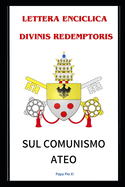 Lettera Enciclica Divinis Redemptoris: Sul Comunismo Ateo