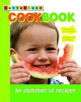 Letterland Cookbook: An Alphabet of Recipes - Holt, Lisa