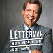 Letterman Lib/E: The Last Giant of Late Night