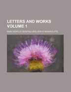 Letters and Works Volume 1