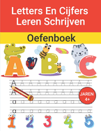 Letters En Cijfers Leren Schrijven Oefenboek: Werkboek Voor Vroeg Leren Met Lijn- En Vormtracering.