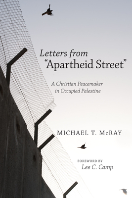 Letters from "Apartheid Street" - McRay, Michael T, and Camp, Lee C (Foreword by)