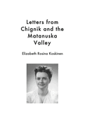 Letters from Chignik and the Matanuska Valley