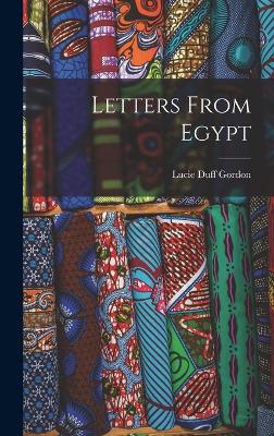 Letters From Egypt - Gordon, Lucie Duff