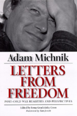 Letters from Freedom: Post-Cold War Realities and Perspectives Volume 10 - Michnik, Adam, and Gross, Irena Grudzinska (Editor), and Cave, Jane (Translated by)