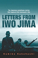 Letters from Iwo Jima: The Japanese Eyewitness Stories That Inspired Clint Eastwood's Film