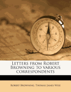 Letters from Robert Browning to Various Correspondents Volume 2