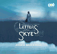 Letters from Skye - Brockmole, Jessica, and Newlands, Elle (Read by), and Townsend, Katy (Read by)