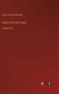 Letters from the Cape: in large print