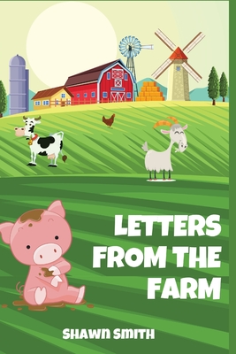 Letters from the Farm - Smith, Shawn