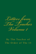 Letters from the Teacher Volume 1: Of the Order of the 15