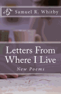 Letters from Where I Live: New Poems