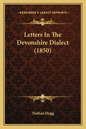 Letters in the Devonshire Dialect (1850)