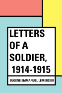 Letters of a Soldier, 1914-1915