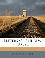 Letters of Andrew Jukes