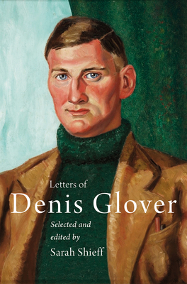 Letters of Denis Glover - Shieff, Sarah (Editor)