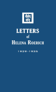 Letters of Helena Roerich I: 1929-1935