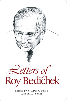 Letters of Roy Bedichek - Owens, William A (Editor)