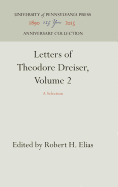 Letters of Theodore Dreiser, Volume 2: A Selection