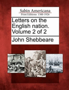 Letters on the English Nation. Volume 2 of 2