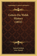 Letters on Welsh History (1852)
