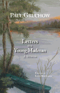 Letters to a Young Madman: A Memoir