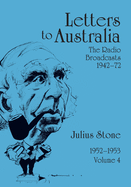 Letters to Australia, Volume 4: Essays from 19521953