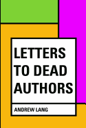 Letters to Dead Authors