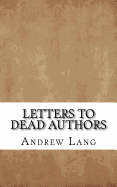 Letters to Dead Authors