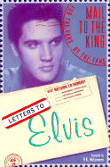 Letters to Elvis: His Faithful Fans - McLemore, P K