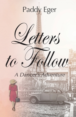 Letters to Follow: A Dancer's Adventure - Eger, Paddy