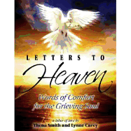 Letters to Heaven: Words of Comfort for a Greiving Soul