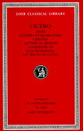 Letters to His Brother Quintus; Letters to Brutus; Handbook of Electioneering; Letter to Octavian