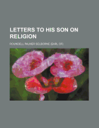 Letters to His Son on Religion