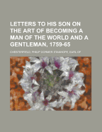 Letters to His Son on the Art of Becoming a Man of the World and a Gentleman, 17