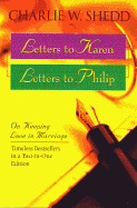 Letters to Karen/Letters to Philip: On Keeping Love in Marriage Two-In-One - Shedd, Charlie W