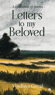 Letters to my Beloved: A collection of poems