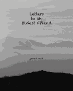 Letters to My Oldest Friend