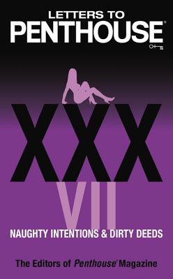 Letters to Penthouse XXXVII: Naughty Intentions & Dirty Deeds - Penthouse International