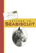 Letters to Seabiscuit
