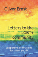 Letters to the LGBT+ community: Supportive affirmations for queer youth