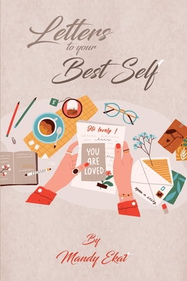 Letters To Your Best Self - Ekat, Mandy, and Wade, Jenny (Translated by)