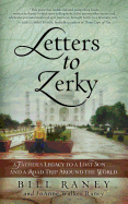 Letters to Zerky: A Father's Legacy to a Lost Son and a Road Trip Around the World