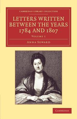 Letters Written between the Years 1784 and 1807 - Seward, Anna