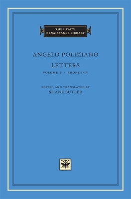Letters - Poliziano, Angelo, and Butler, Shane (Translated by)
